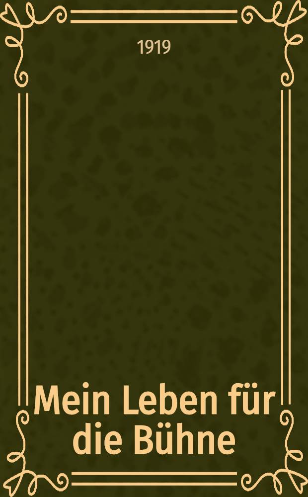 Mein Leben f&uuml;r die B&uuml;hne