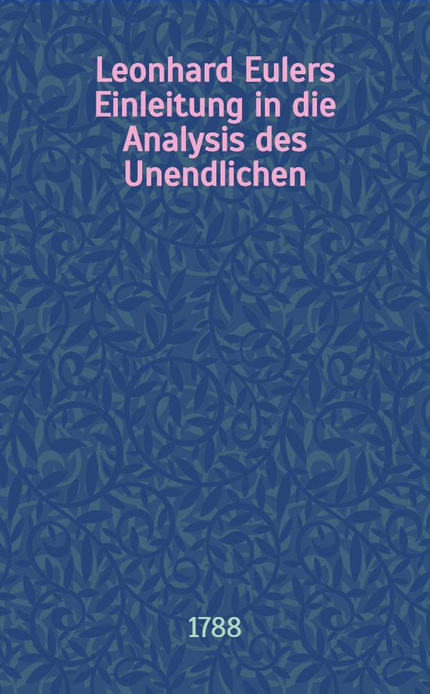 Leonhard Eulers Einleitung in die Analysis des Unendlichen