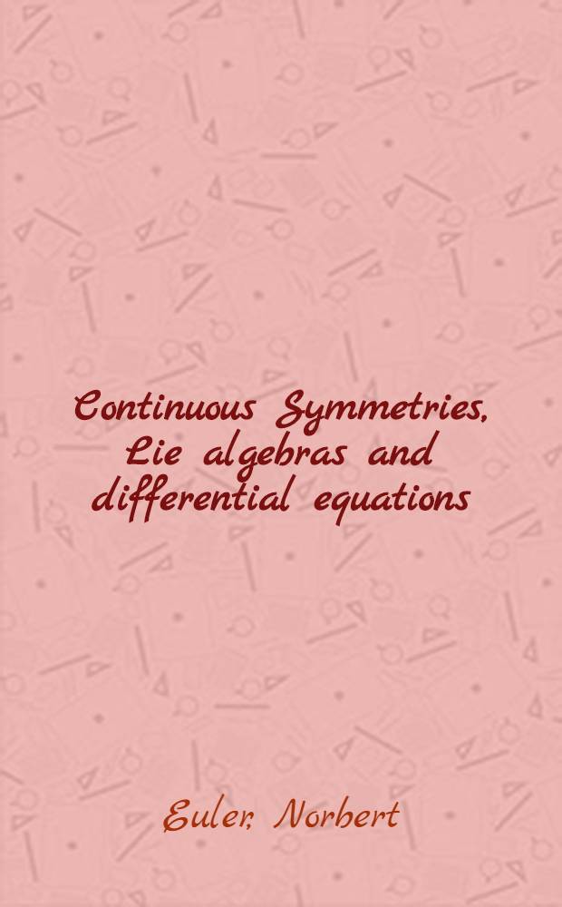 Continuous Symmetries, Lie algebras and differential equations