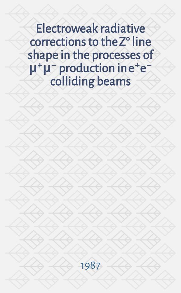 Electroweak radiative corrections to the Z° line shape in the processes of μ⁺μ⁻ production in e⁺e⁻ colliding beams