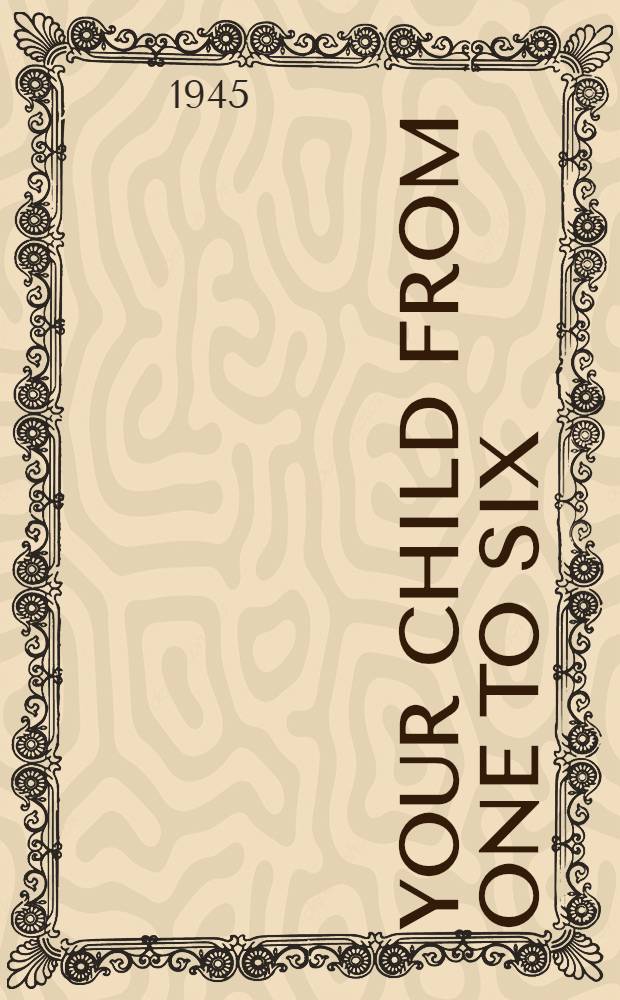 Your child from one to six