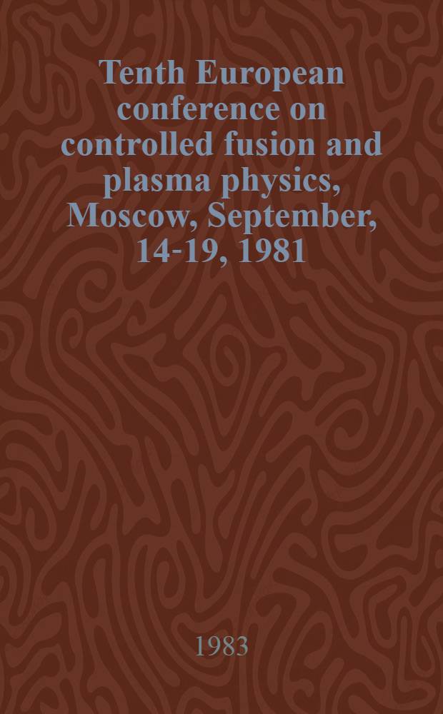 Tenth European conference on controlled fusion and plasma physics, Moscow, September, 14-19, 1981 : Proceedings of the Second Intern. workshop on plasma focus, September, 21-23, 1981. Sect. 2