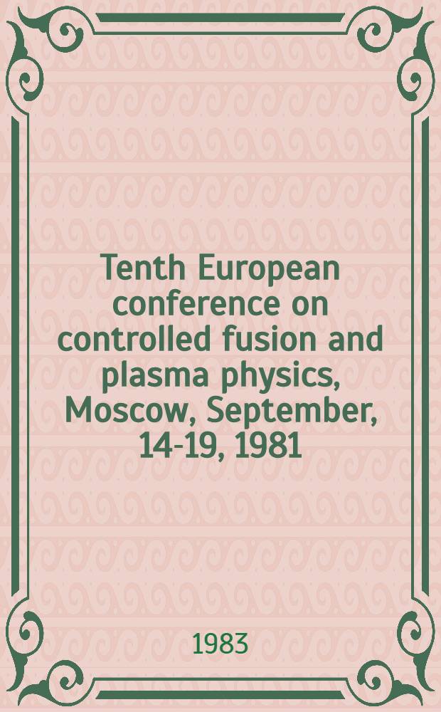 Tenth European conference on controlled fusion and plasma physics, Moscow, September, 14-19, 1981 : Proceedings of the Second Intern. workshop on plasma focus, September, 21-23, 1981. Sect. 3