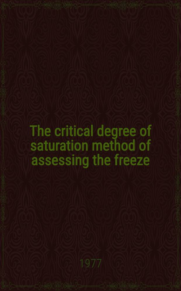 The critical degree of saturation method of assessing the freeze / thaw resistance of concrete. 1 2, Test specification. The international cooperative test
