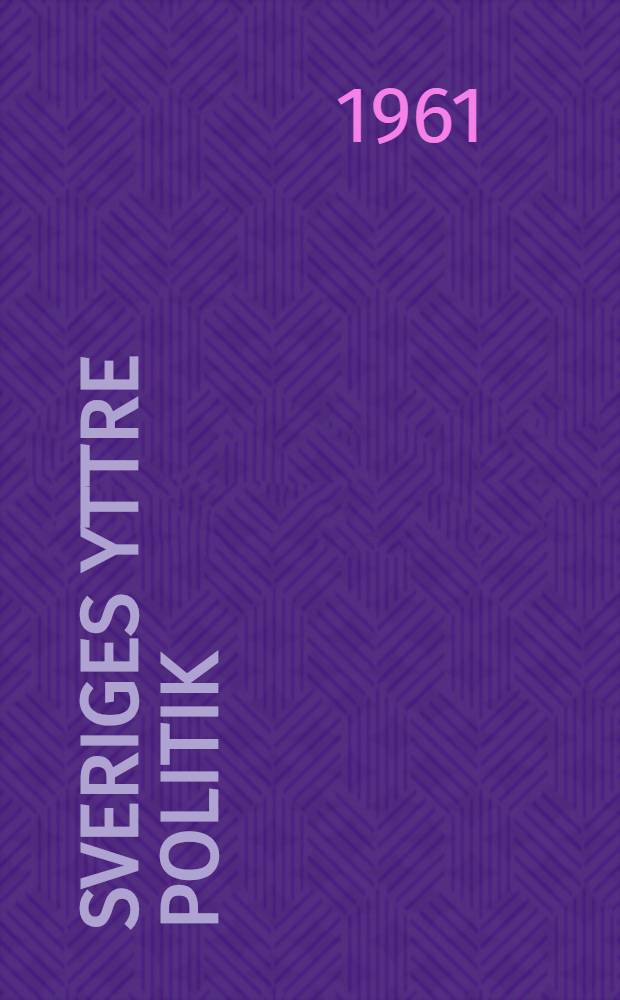 Sveriges yttre politik : 1668-1672. T. 1