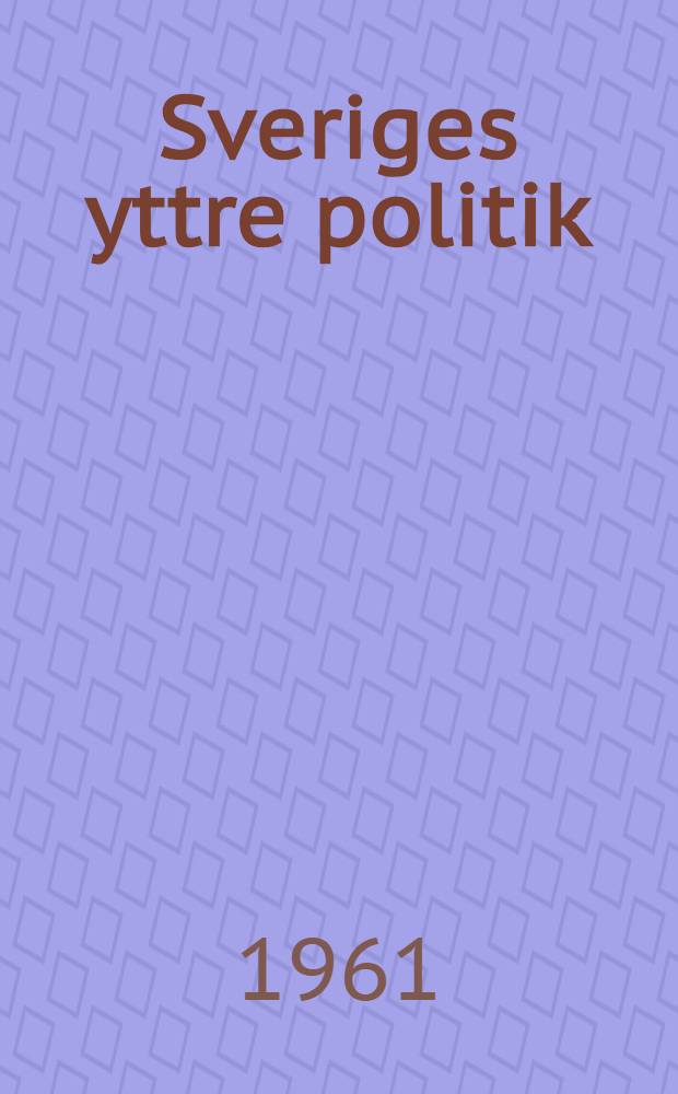 Sveriges yttre politik : 1668-1672. T. 2 : T. 1