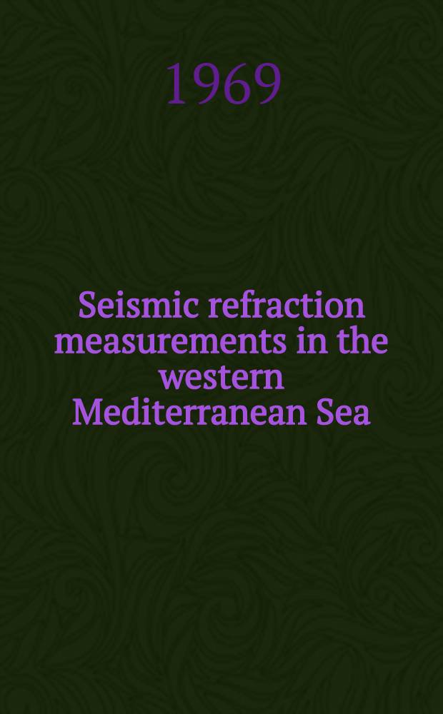 Seismic refraction measurements in the western Mediterranean Sea