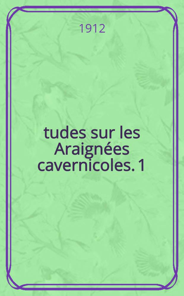 Études sur les Araignées cavernicoles. 1 : Revision des Ochyroceratidae (n. fam.)