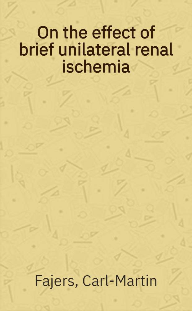On the effect of brief unilateral renal ischemia