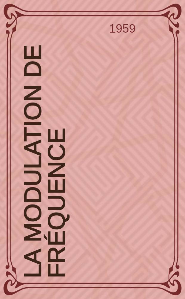 La modulation de fréquence : Théorie, application aux faisceaux hertziens
