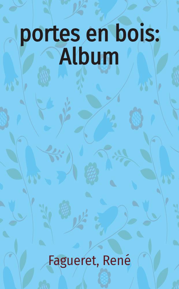 80 portes en bois : Album