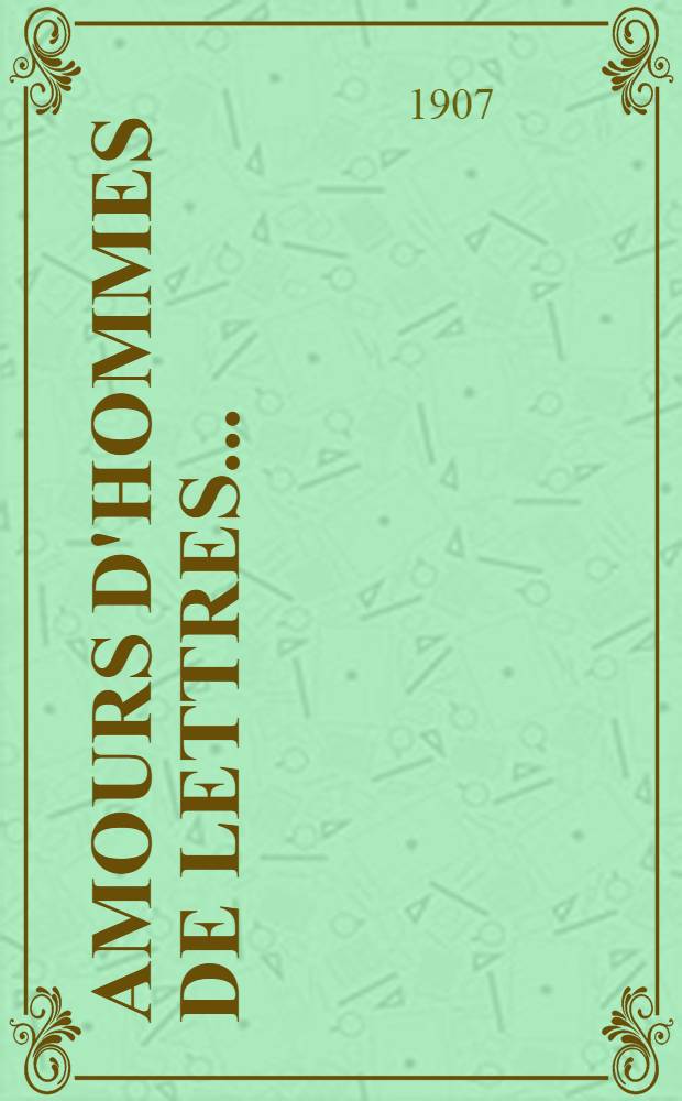 ... Amours d'hommes de lettres ...