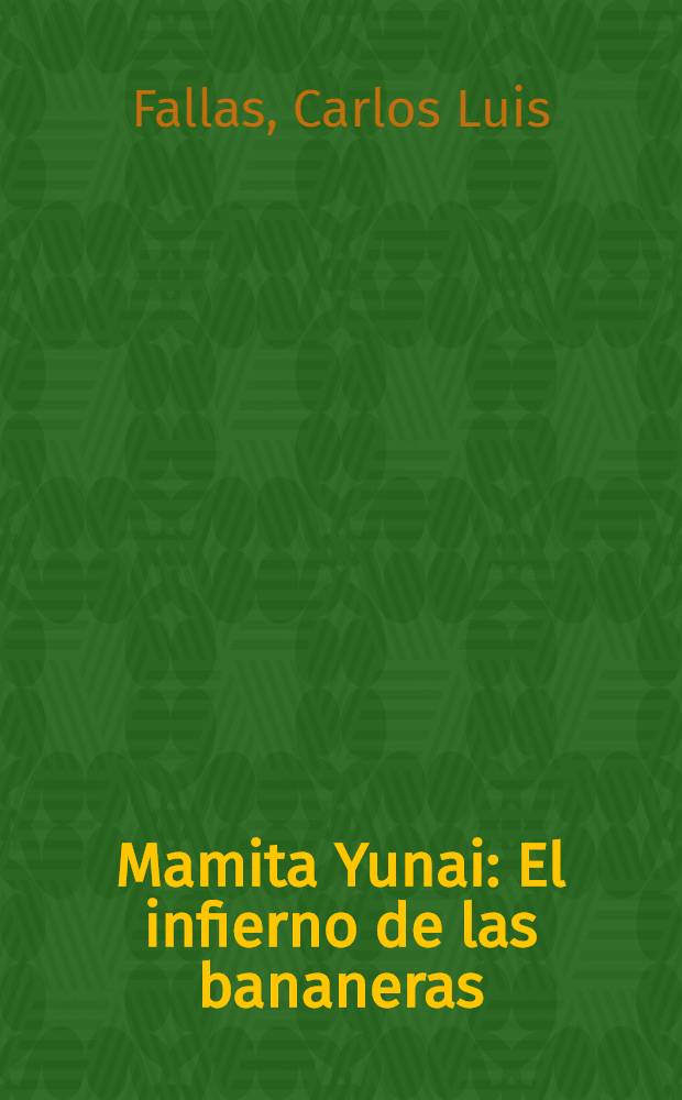 Mamita Yunai : El infierno de las bananeras : Novela