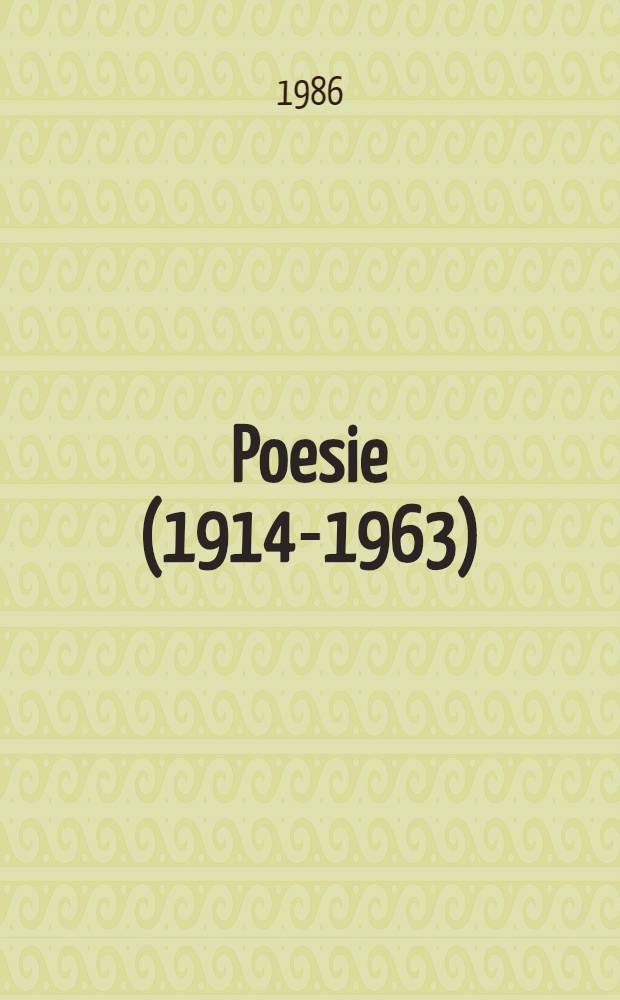 Poesie (1914-1963)
