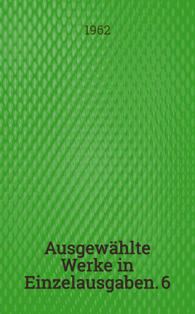 Ausgewählte Werke in Einzelausgaben. [6] : Der eiserne Gustav