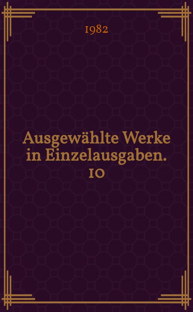 Ausgewählte Werke in Einzelausgaben. 10 : Damals bei uns daheim ; Heute bei uns zu Haus