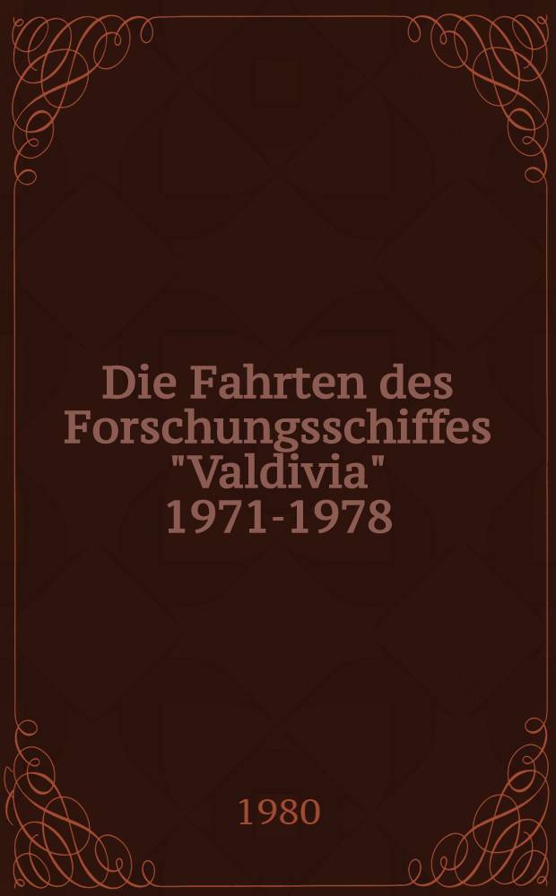 Die Fahrten des Forschungsschiffes "Valdivia" 1971-1978 : Geowissenschaftliche Ergebnisse
