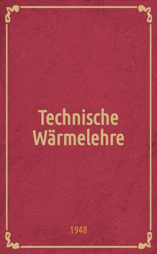 Technische Wärmelehre