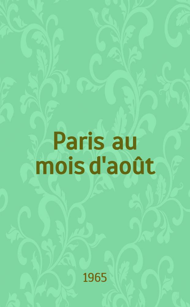 Paris au mois d'août : Roman