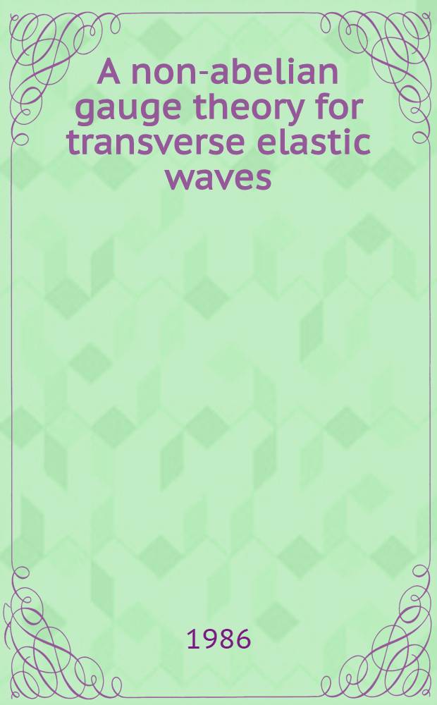 A non-abelian gauge theory for transverse elastic waves