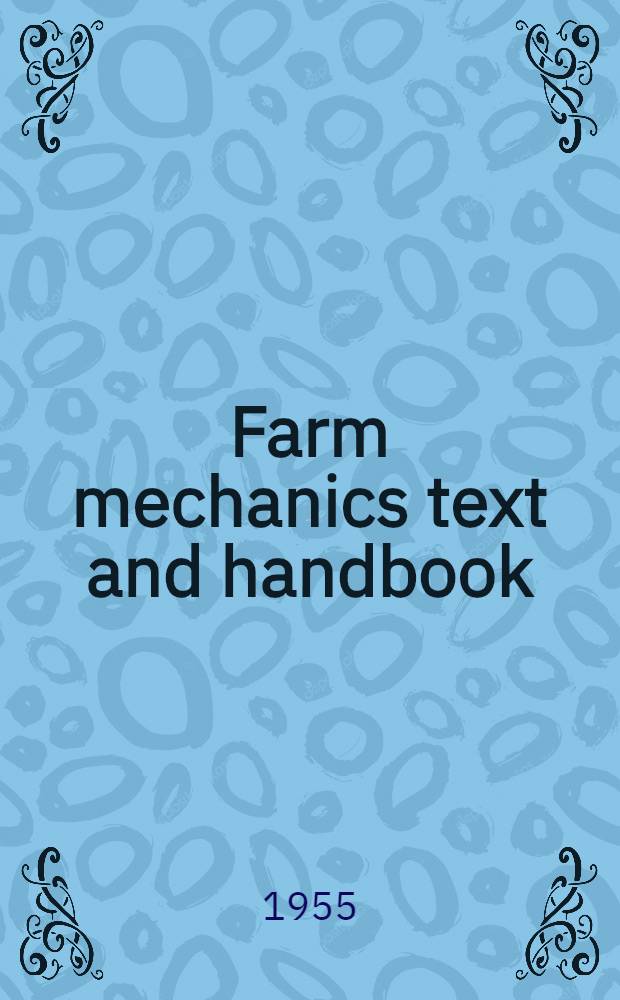 Farm mechanics text and handbook