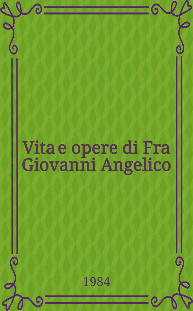 Vita e opere di Fra Giovanni Angelico