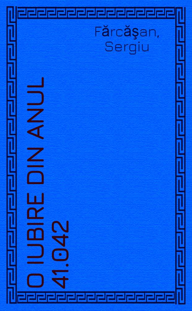 O iubire din anul 41.042 : 1-4