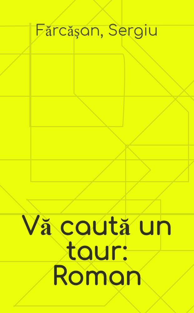 Vă caută un taur : Roman