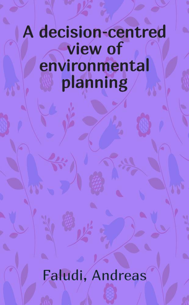 A decision-centred view of environmental planning