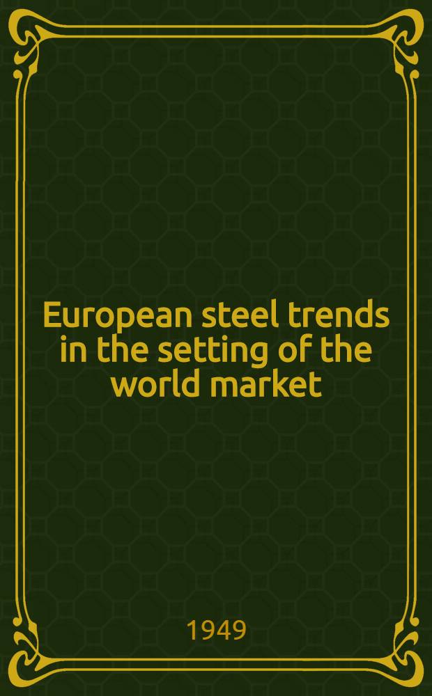 European steel trends in the setting of the world market