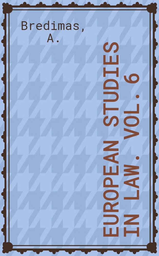 European studies in law. Vol. 6 : Methods of interpretation and community law