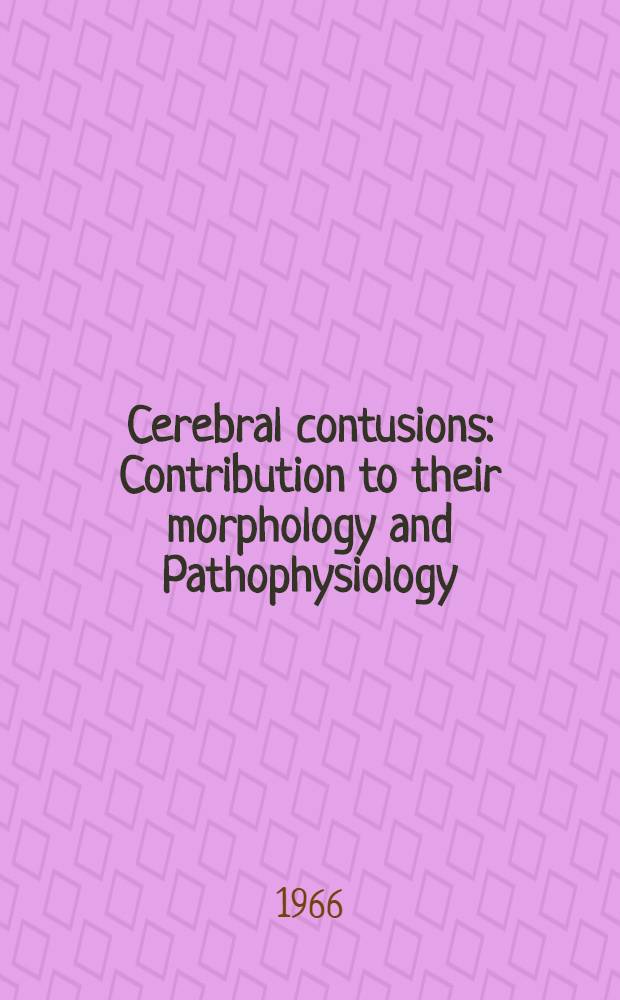 Cerebral contusions : Contribution to their morphology and Pathophysiology