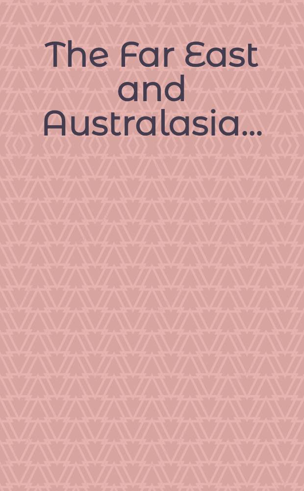 The Far East and Australasia ... : A survey and directory of Asia and the Pacific