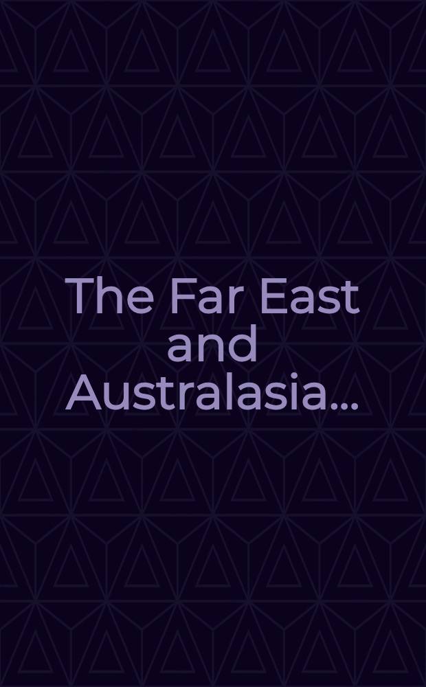 The Far East and Australasia .. : A survey and directory of Asia and the Pacific