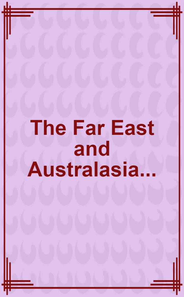 The Far East and Australasia .. : A survey and directory of Asia and the Pacific