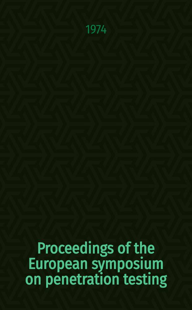 Proceedings of the European symposium on penetration testing (ESOPT), Stockholm, June 5-7 1974