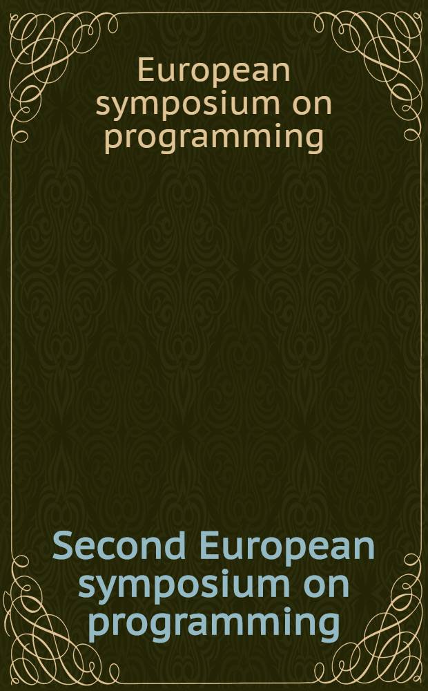 Second European symposium on programming : Nancy, Mar. 21-24, 1988