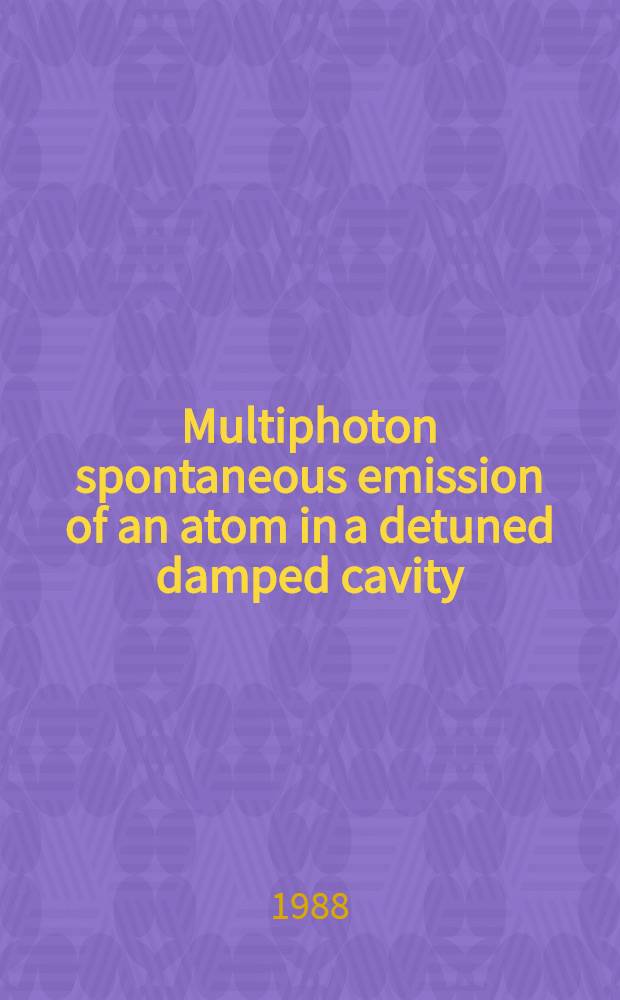 Multiphoton spontaneous emission of an atom in a detuned damped cavity