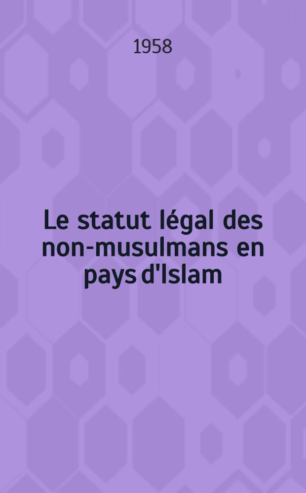 Le statut légal des non-musulmans en pays d'Islam