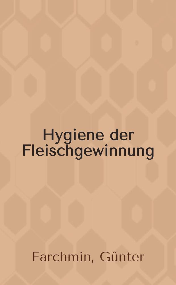 Hygiene der Fleischgewinnung