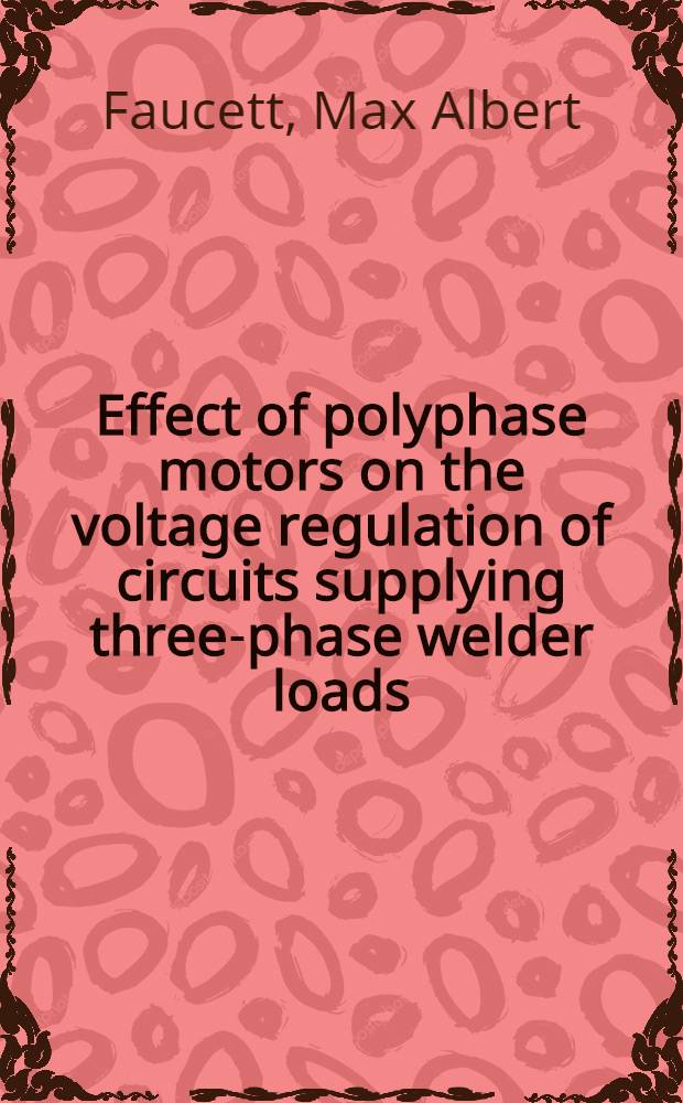 Effect of polyphase motors on the voltage regulation of circuits supplying three-phase welder loads