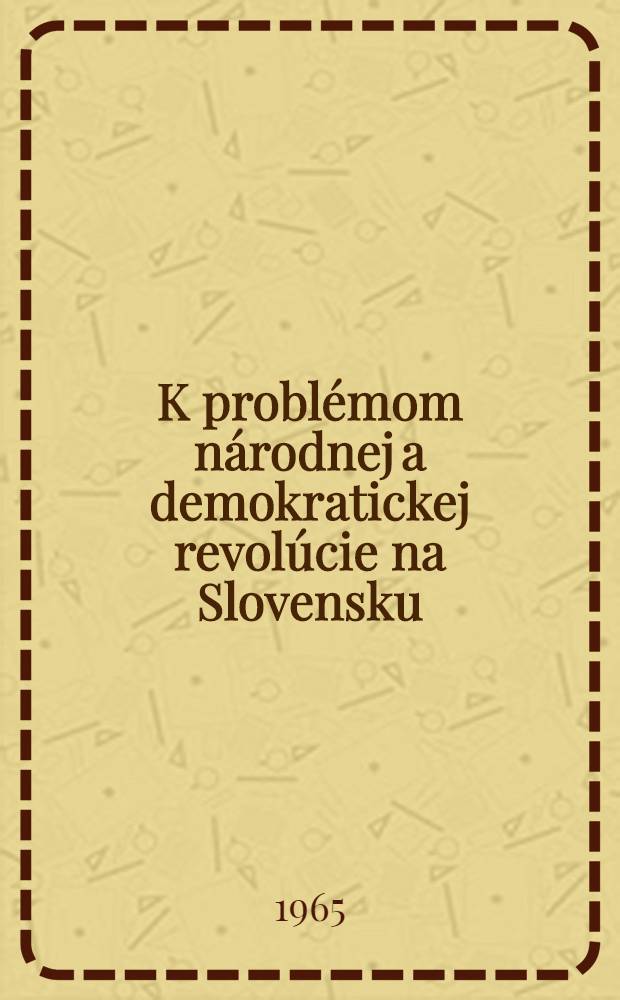 K problémom národnej a demokratickej revolúcie na Slovensku