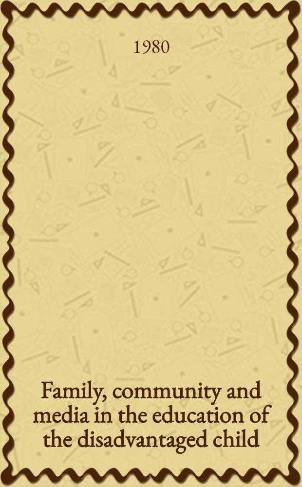 Family, community and media in the education of the disadvantaged child