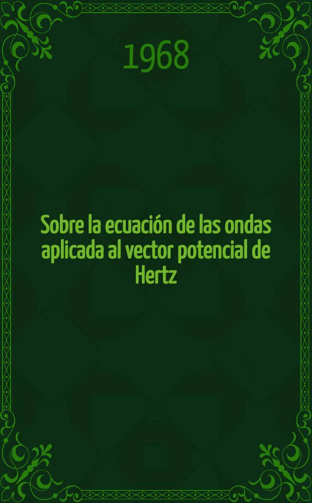 Sobre la ecuación de las ondas aplicada al vector potencial de Hertz