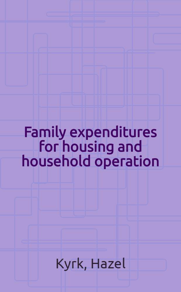 Family expenditures for housing and household operation : Five regions