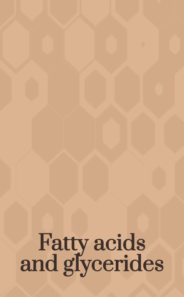 Fatty acids and glycerides