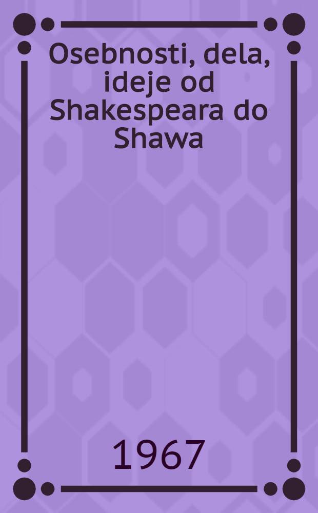 Osebnosti, dela, ideje od Shakespeara do Shawa