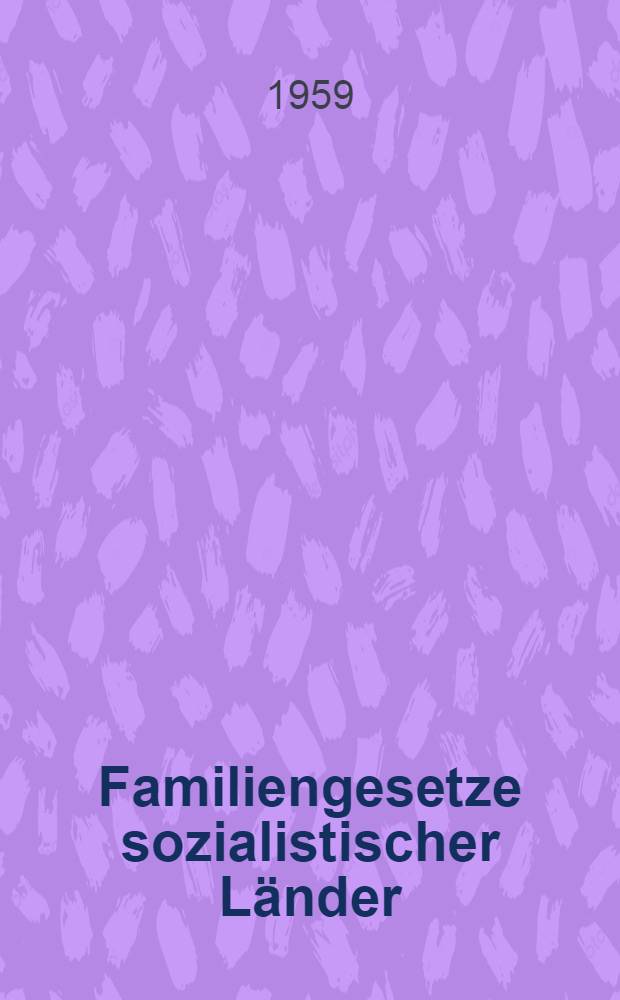 Familiengesetze sozialistischer Länder : Sammelband