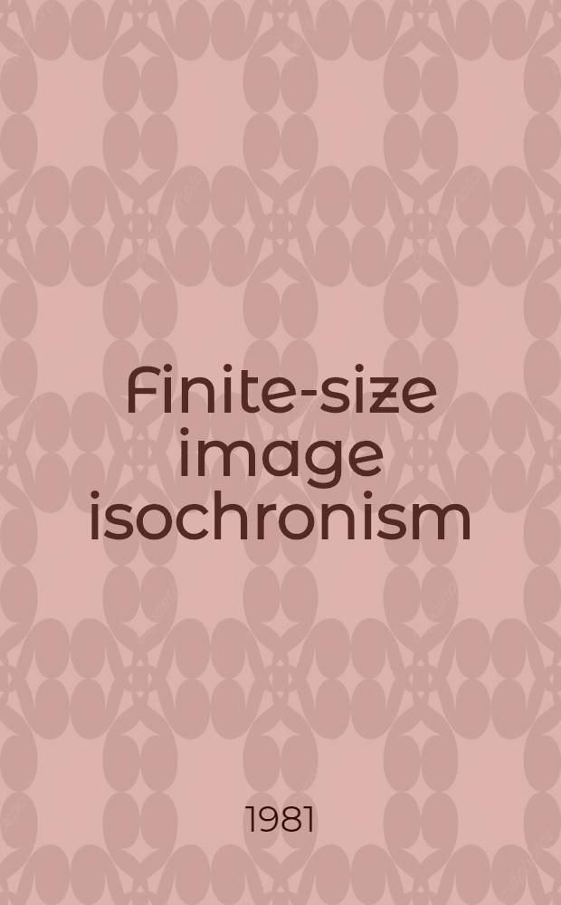 Finite-size image isochronism