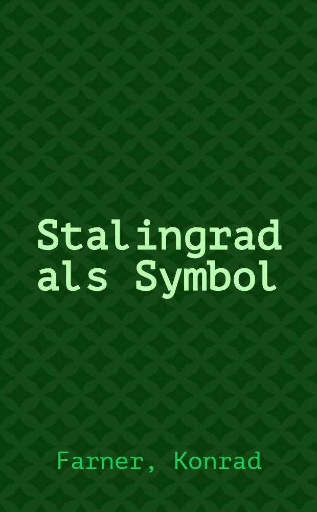 Stalingrad als Symbol : Ansprache, gehalten anlässlich des zehnten Jahrestages der Schlacht : 1943-1953 : Zürich, den 28 Februar 1953, Bern, den 4. März 1953